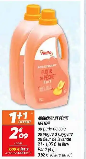 Netto Adoucissant pêche netto offre