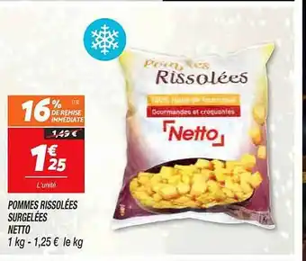 Netto Pommes rissolées surgelées netto offre