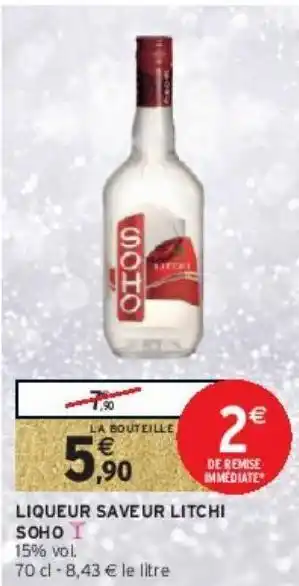 Intermarché Hyper Liqueur saveur litchi soho offre