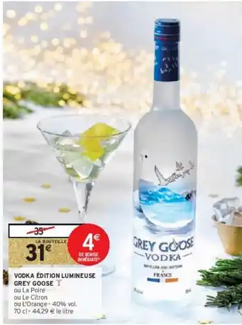 Intermarché Vodka édition lumineuse grey goose offre