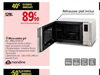 Carrefour Mandine micro-ondes Grill offre