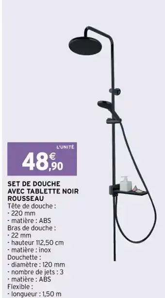 Intermarché Set de Douche Avec Tablette Noir Rousseau offre