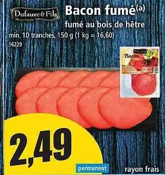 Norma Bacon fumé au bois de hêtre dufaure & fils offre