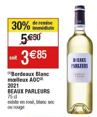 Cora x Carrefour Bordeaux blanc mœlleux AOC 2021 BEAUX PARLEURS offre