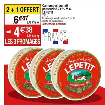 Cora x Carrefour Camembert au lait pasteurisé 21% M.G. LEPETIT offre