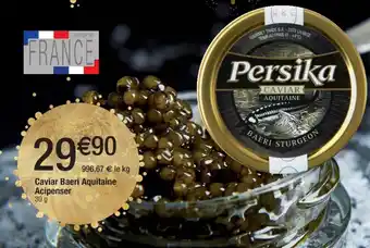 Cora x Carrefour Caviar baeri aquitaine acipenser offre