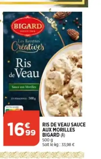 Bi1 Ris de Veau Sauce Aux Morilles Bigard offre