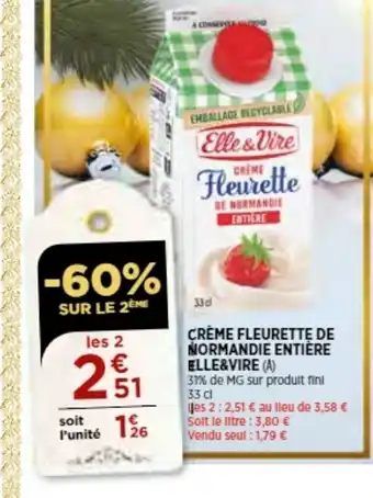 Bi1 Creme Fleurette de Normandie Entiere elle & Vire offre