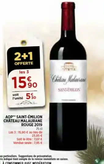 Bi1 AOP Saint-Emilion Chateau Malaurane Rouge 2019 75cl offre