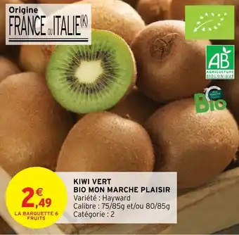 Intermarché Hyper Kiwi vert bio mon marche plaisir offre