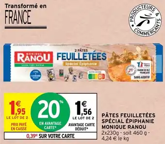 Intermarché Hyper Pâtes feuilletées spécial épiphanie monique RANOU offre