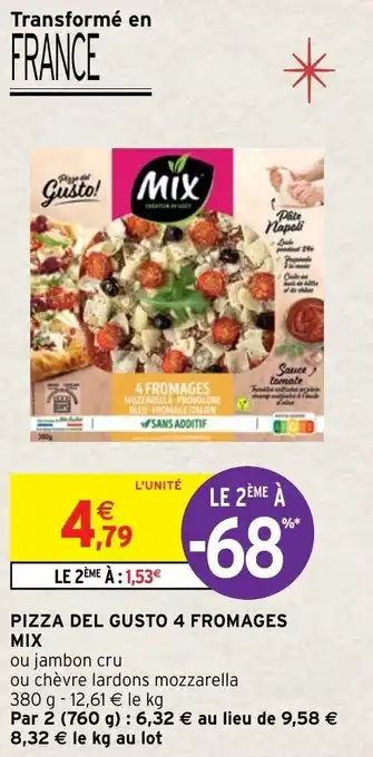 Intermarché Hyper Pizza del gusto 4 fromages MIX offre