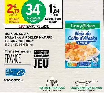 Intermarché Hyper Noix de colin d'alaska à poêler nature FLEURY MICHON offre