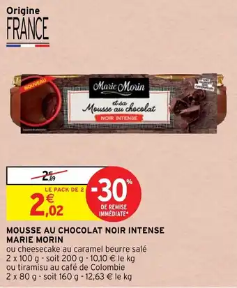 Intermarché Hyper Mousse au chocolat noir intense MARIE MORIN offre