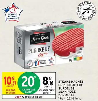 Intermarché Hyper Steaks hachés pur boeuf X10 surgelés JEAN ROZE offre
