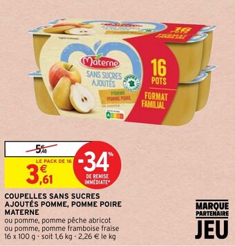 Intermarché Hyper Coupelles sans sucres ajoutés pomme, pomme poire MATERNE offre