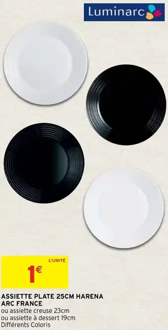 Intermarché Hyper Assiette plate 25cm harena arc france offre