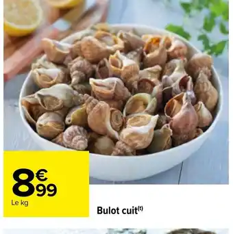 Carrefour Bulot Cuit offre