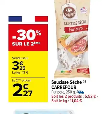 Carrefour Saucisse Seche Carrefour offre