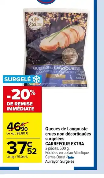 Carrefour Queues de Langouste Crues Non Décortiquées surgelées Carrefour Extra offre