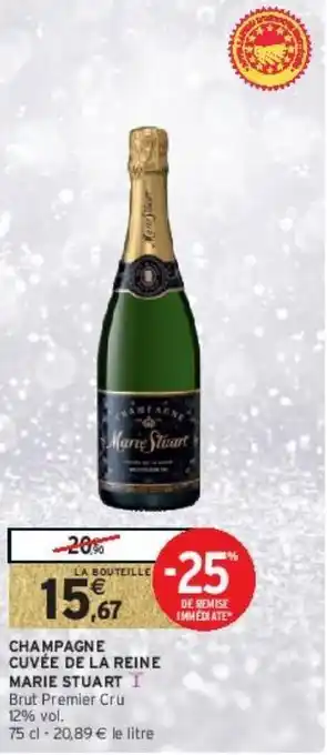 Intermarché Hyper Champagne cuvée de la reine marie stuart offre