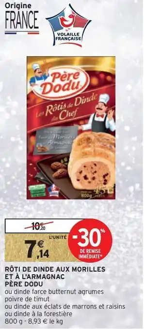 Intermarché Rôti de dinde aux morilles et à l'armagnac père dodu offre