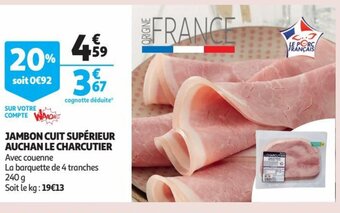 Auchan Jambon Cuit Superieur Auchan Le Charcutier offre