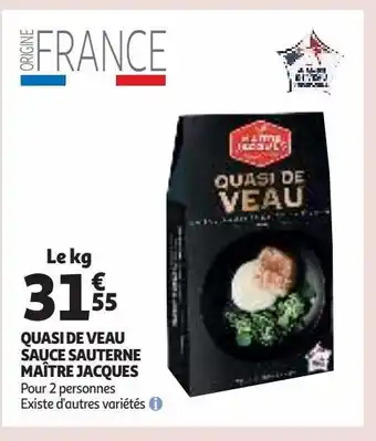 Auchan Quasi de veau sauce sauterne maître jacques offre
