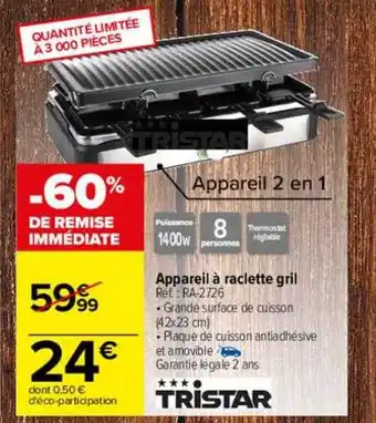 Carrefour Appareil à raclette grill tristar offre