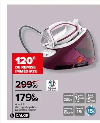 Carrefour Centrale vapeur calor offre