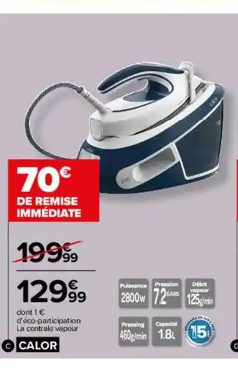 Carrefour Centrale vapeur calor offre