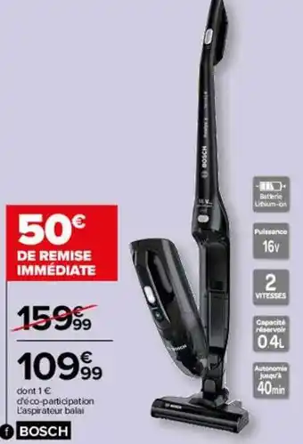 Carrefour Bosch aspirateur balai offre