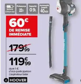 Carrefour Aspirateur balai hoover offre