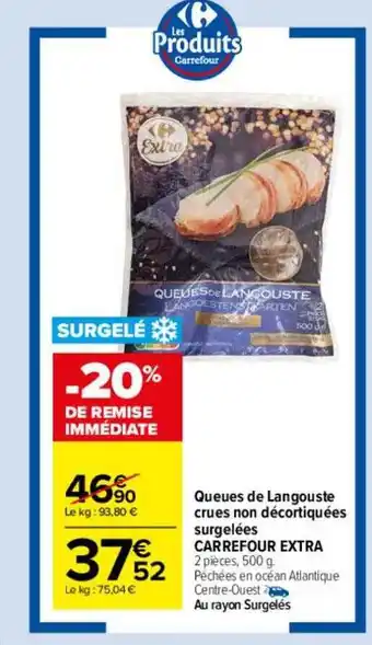 Carrefour Queues de langouste crues non décortiquées surgelées carrefour extra offre
