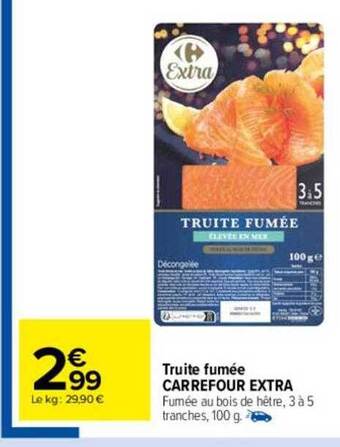 Carrefour Truite fumée carrefour extra offre