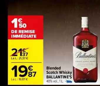 Carrefour Blended scotch whisky ballantine's offre