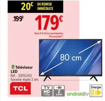 Carrefour Téléviseur led tcl 80 cm offre