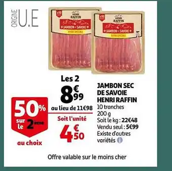 Auchan Jambon sec de savoie henri raffin offre
