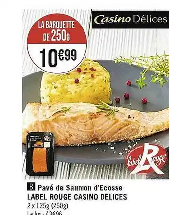 Casino Supermarchés Pavé de saumon d'écosse label rouge casino délices offre