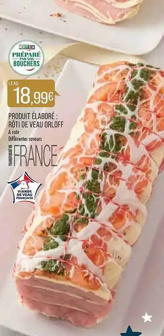 Match Produit élaboré : rôti de veau orloff offre