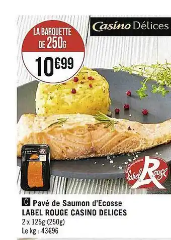 Casino Supermarchés Pavé de saumon d'ecosse label rouge casino délices label rouge offre