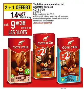 Cora x Carrefour Tablettes de chocolat au lait noisettes entières côte d'or 2+1 offert offre
