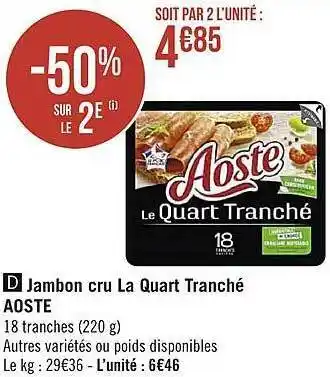 Géant Casino Jambon cru la quart tranché aoste offre
