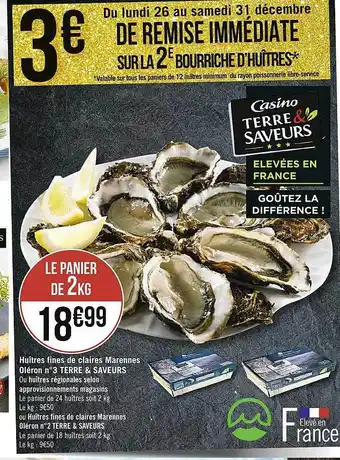 Géant Casino Huîtres fines de claires marennes oléron n°3 terre & saveurs ou huîtres régionales selon approvisionnements magasins ou huîtr offre