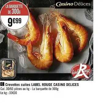 Géant Casino Crevettes cuites label rouge casino délices offre