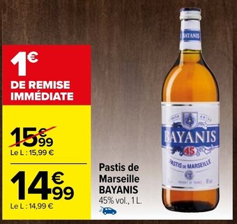 Carrefour Pastis de Marseille Bayanis offre