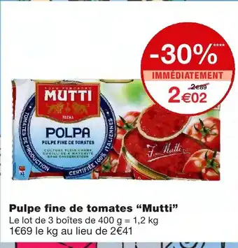 Monoprix Pulpe fine de tomates Mutti offre