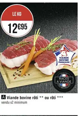 Casino Supermarchés Viande bovine rôti Ou Rôti offre