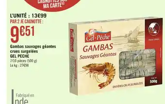 Casino Supermarchés Gambas Sauvages Geantes Crues Surgelees Gel Peche offre