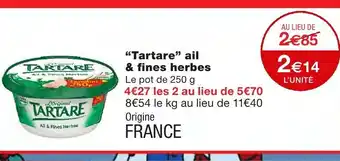Monoprix Tartare ail ail & fines herbes offre